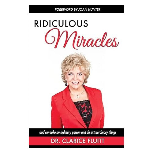Ridiculous Miracles: God Can Take an Ordinary Person and Do Extraordinary Things