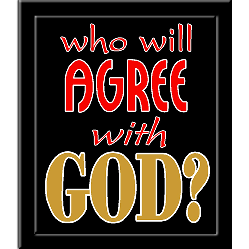 Who Will Agree with God poster