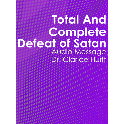 Total and Complete Defeat of Satan