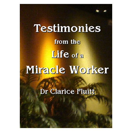 Testimonies from the Life of a Miracle Worker