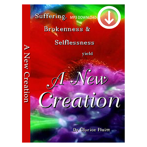 Suffering, Brokenness & Selflessness Yield A New Creation