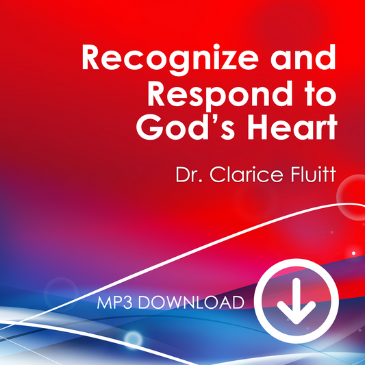 Recognize and Respond to God's Heart MP3